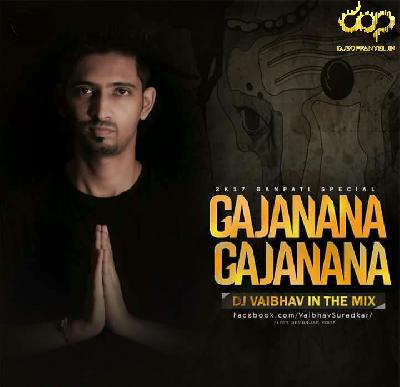 Gajanana Gajanana DJ Vaibhav In The Mix